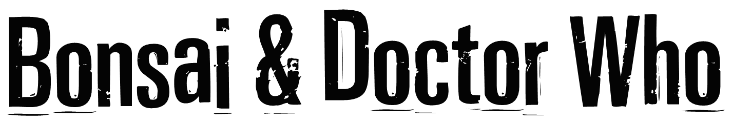 Bonsai & Dr Who logo in Variant Strain typeface.
